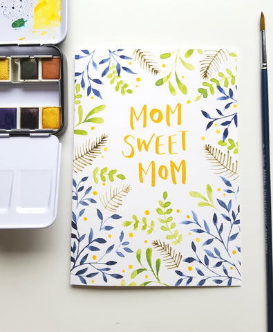 Mom Sweet Mom - Hand Painted Watercolor Mother's Day Card
